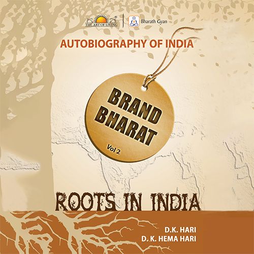 Brand Bharat - Vol 2 roots in India,Ancient Indian Knowledge