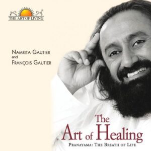 art of healing book includes breathing techniques & Pranayam benefits by art of living